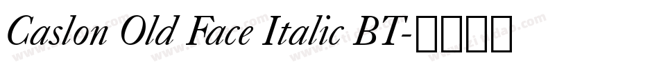 Caslon Old Face Italic BT字体转换